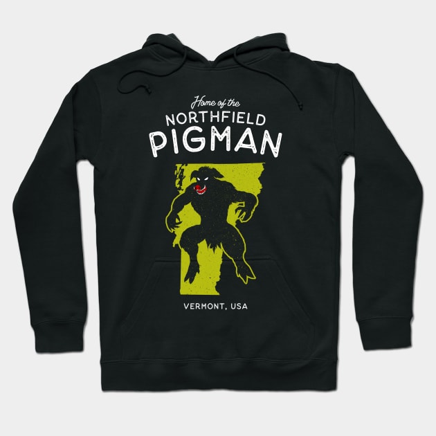 Home of the Northfield Pigman - Vermont USA Cryptid Hoodie by Strangeology